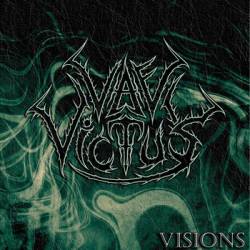 Vae Victus : Visions